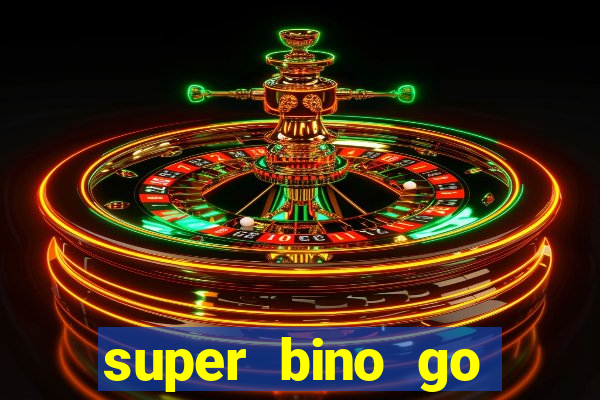 super bino go dinheiro infinito 2024